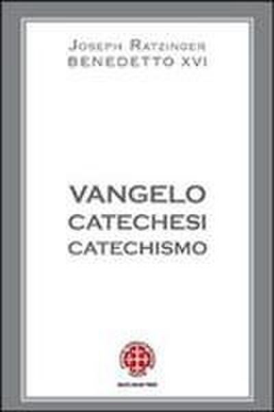 Vangelo, catechesi, catechismo