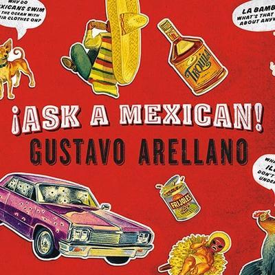 Ask a Mexican Lib/E