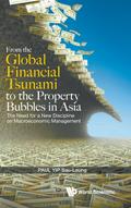 FR THE GLOBAL FINANCIAL TSUNAMI TO PROPERTY BUBBLES IN ASIA