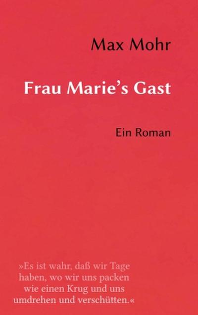 Frau Marie’s Gast