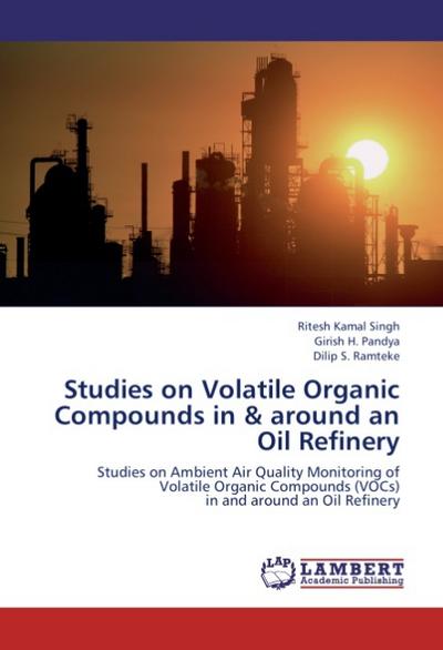 Studies on Volatile Organic Compounds in & around an Oil Refinery