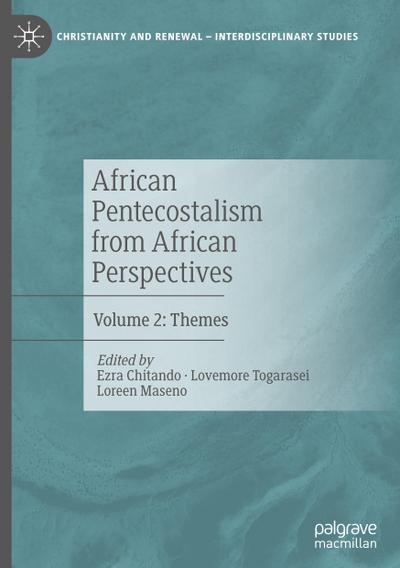 African Pentecostalism from African Perspectives