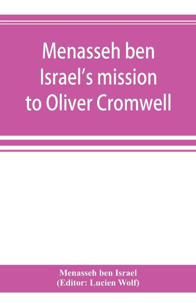 Menasseh ben Israel’s mission to Oliver Cromwell