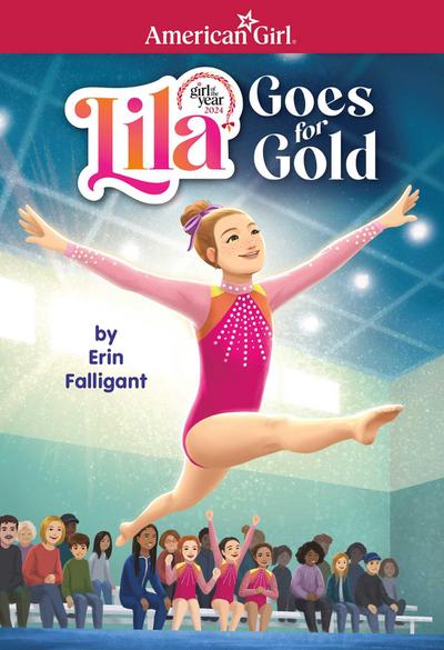 Lila Goes for Gold (American Girl’s Girl of the Year 2024)