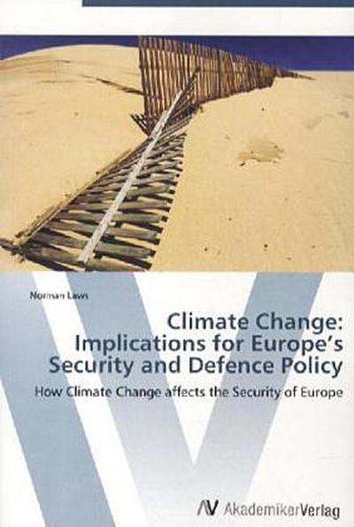 Climate Change: Implications for Europe’s Security and Defence Policy