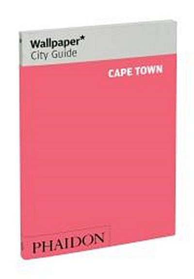 Wallpaper City Guide: Cape Town (Wallpaper* City Guides)