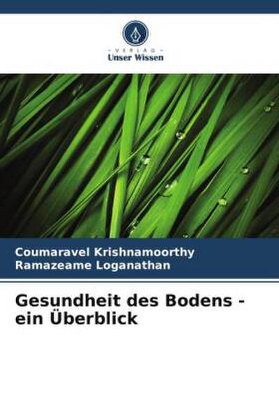 Gesundheit des Bodens - ein Überblick