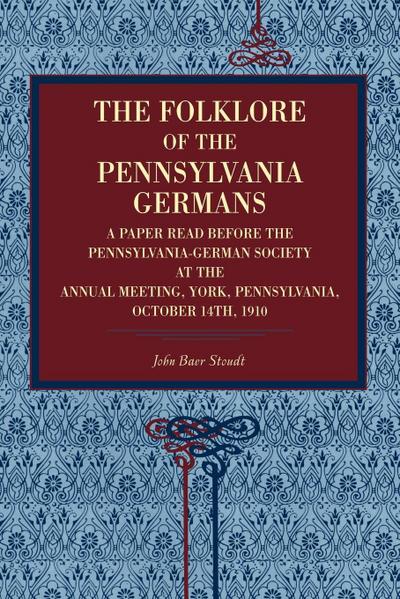 The Folklore of the Pennsylvania Germans