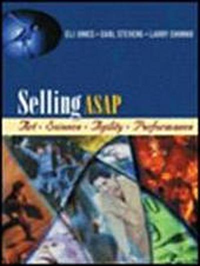 Studyguide for Selling ASAP: Art, Science, Agility, Performance by Eli Jones, ISBN 9780324187533 (Cram101 Textbook Outlines)