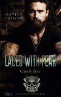 Notorious Devils MC Teil 8: Laced with Fear (Cash 