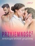 Przyjemnosc². Antologia erotyki grupowej