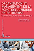 Organisation et management de la fonction juridique en entreprise