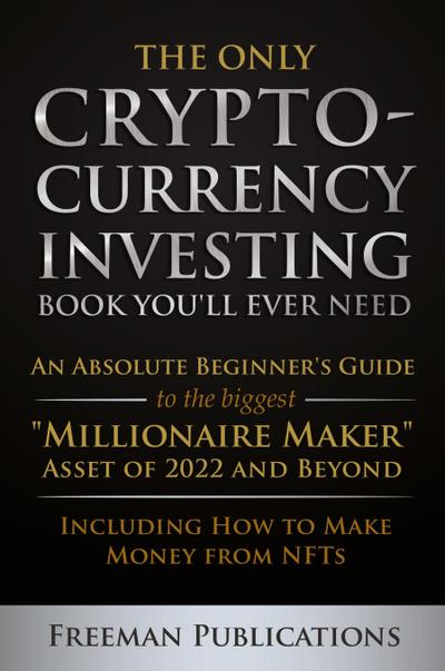 The Only Cryptocurrency Investing Book You’ll Ever Need
