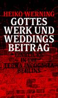 Gottes Werk und Weddings Beitrag