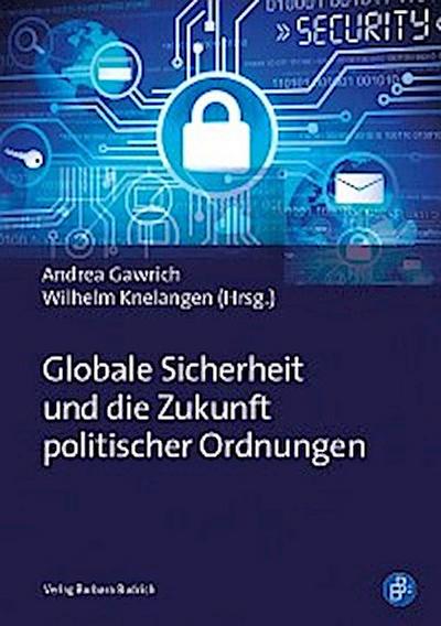 Globale Sicherheit und die Zukunft politischer Ordnungen