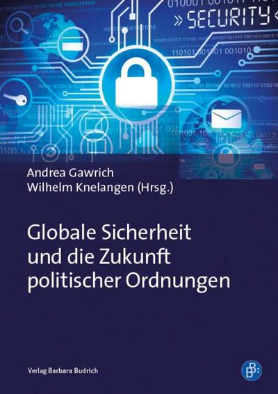 Globale Sicherheit und die Zukunft politischer Ordnungen