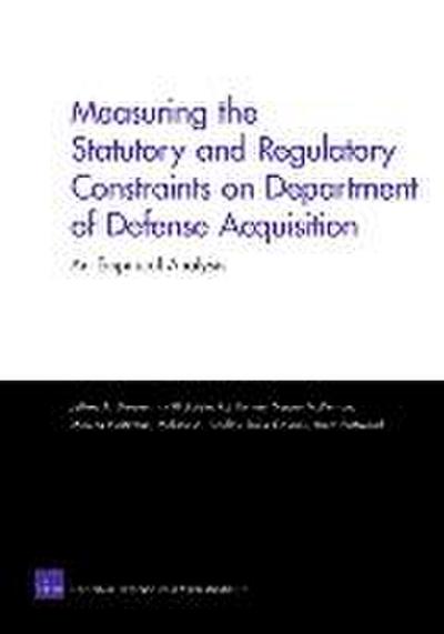 Measuring the Statutory and Regulatory Constraints on Department of Defense Acquisition