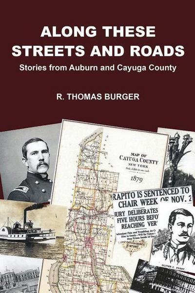 Along These Streets and Roads: Stories from Auburn and Cayuga County