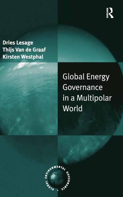 Global Energy Governance in a Multipolar World
