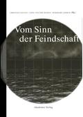 Vom Sinn der Feindschaft