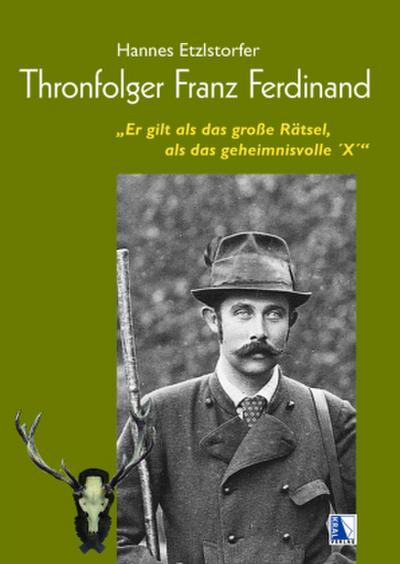 Thronfolger Franz Ferdinand