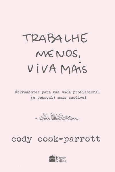 Trabalhe menos, viva mais