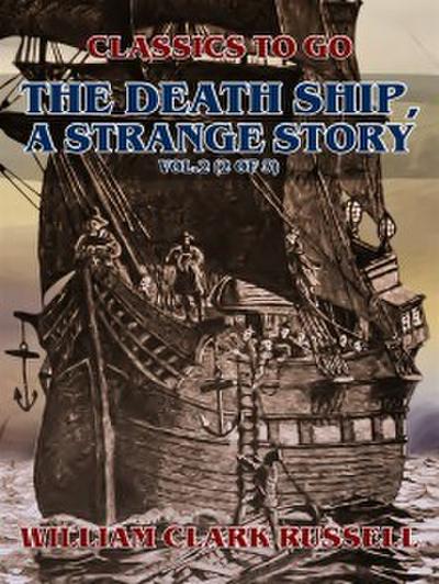 The Death Ship, A Strange Story, Vol.2 (of 3)