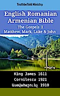 English Romanian Armenian Bible - The Gospels II - Matthew, Mark, Luke & John