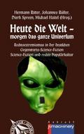 Heute die Welt - morgen das ganze Universum