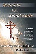 Religion Vs Spirituality – One Psychics Point of View