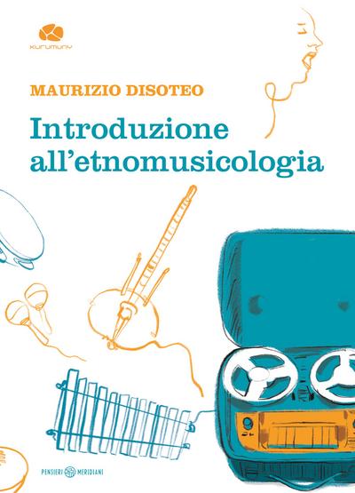 Introduzione all’Etnomusicologia