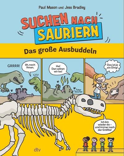 Suchen nach Sauriern - Das große Ausbuddeln