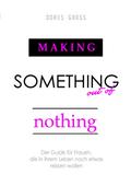 Making Something out of Nothing