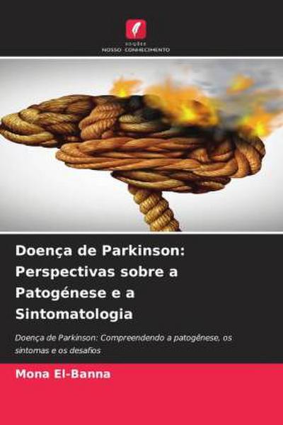 Doença de Parkinson: Perspectivas sobre a Patogénese e a Sintomatologia
