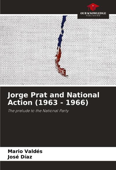 Jorge Prat and National Action (1963 - 1966)