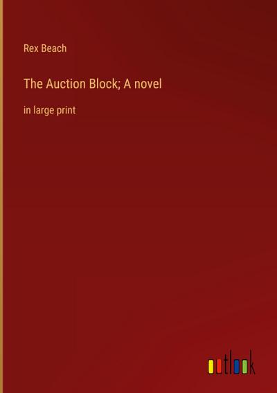 The Auction Block; A novel