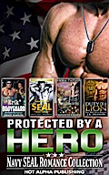 Protected by a "HERO" : Navy Seal Romance Collection