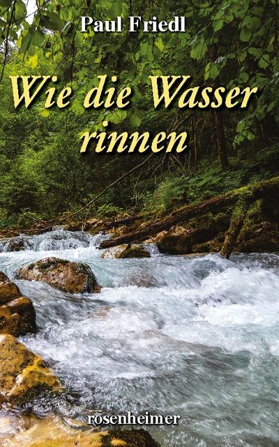 Wie die Wasser rinnen