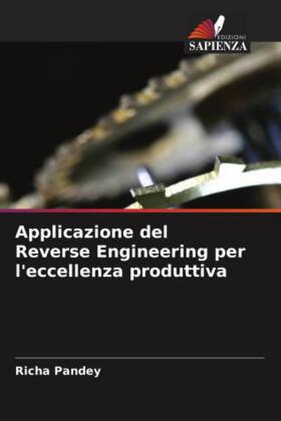 Applicazione del Reverse Engineering per l’eccellenza produttiva