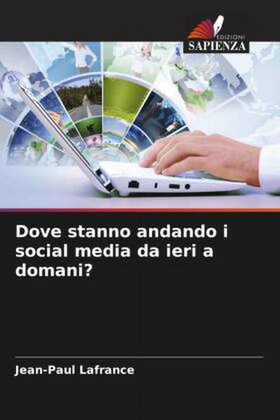 Dove stanno andando i social media da ieri a domani?