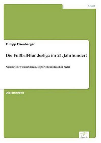 Die Fußball-Bundesliga im 21. Jahrhundert