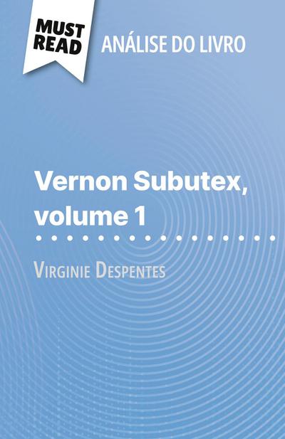 Vernon Subutex, volume 1 de Virginie Despentes (Análise do livro)