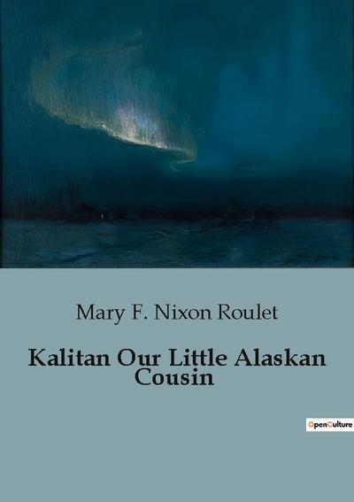 Kalitan Our Little Alaskan Cousin