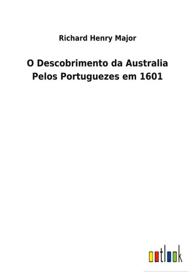 O Descobrimento da Australia Pelos Portuguezes em 1601