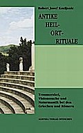 Antike Heil-Ort-Rituale
