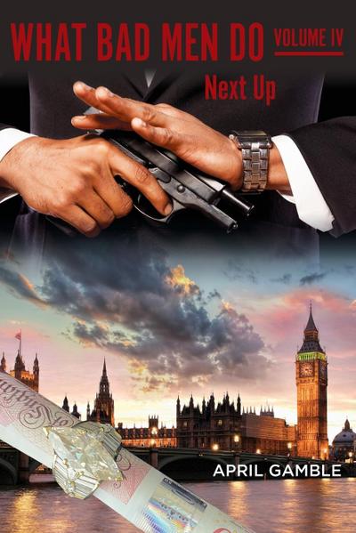 What Bad Men Do, Volume IV - Next Up
