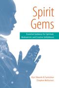 Spirit Gems: Essential Guidance for Spiritual, Mediumistic and Creative Unfoldment