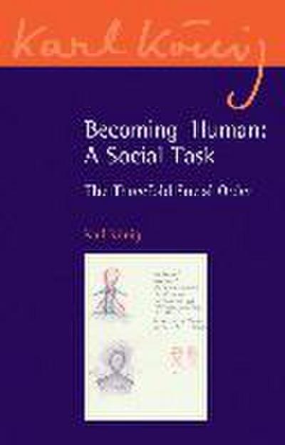 Becoming Human: A Social Task