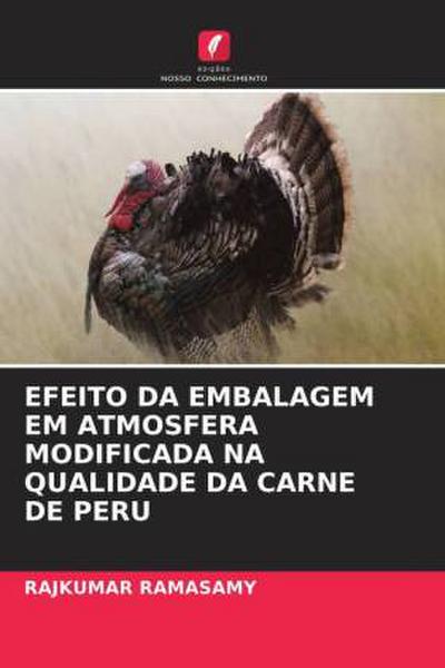 EFEITO DA EMBALAGEM EM ATMOSFERA MODIFICADA NA QUALIDADE DA CARNE DE PERU