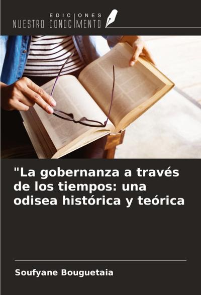 "La gobernanza a través de los tiempos: una odisea histórica y teórica
